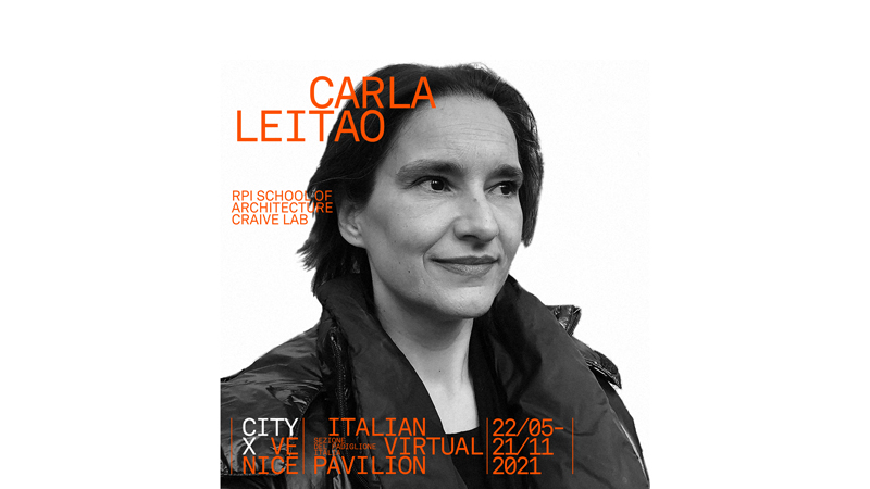 Carla Leitao at Venice Architecture Biennale Rensselaer Architecture